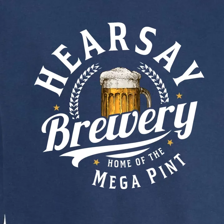 Hearsay Brewery Home Of The Mega Pint Beer Funny Johnny Depp Garment-Dyed Sweatshirt