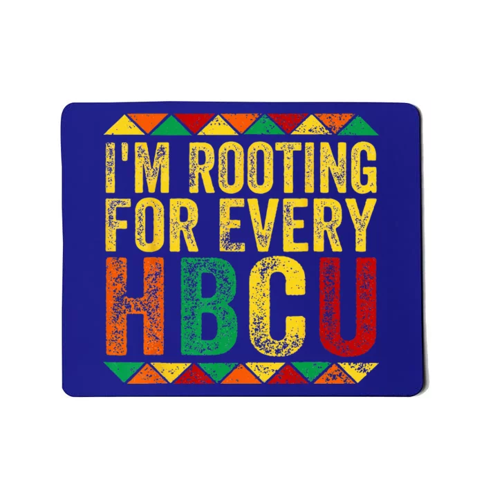 HBCU Black History Month Im Rooting For Every HBCU Mousepad