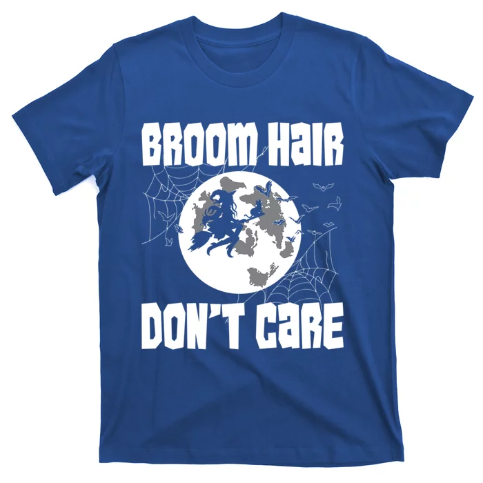 Halloween Broom Hair Dont Care Funny Gift T-Shirt