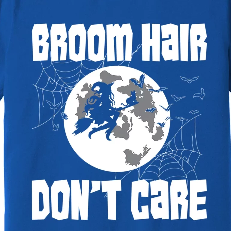 Halloween Broom Hair Dont Care Funny Gift Premium T-Shirt