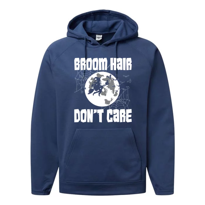 Halloween Broom Hair Dont Care Funny Gift Performance Fleece Hoodie