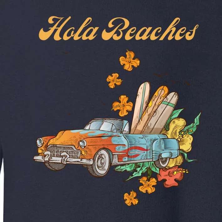 Hola Beaches Toddler Sweatshirt