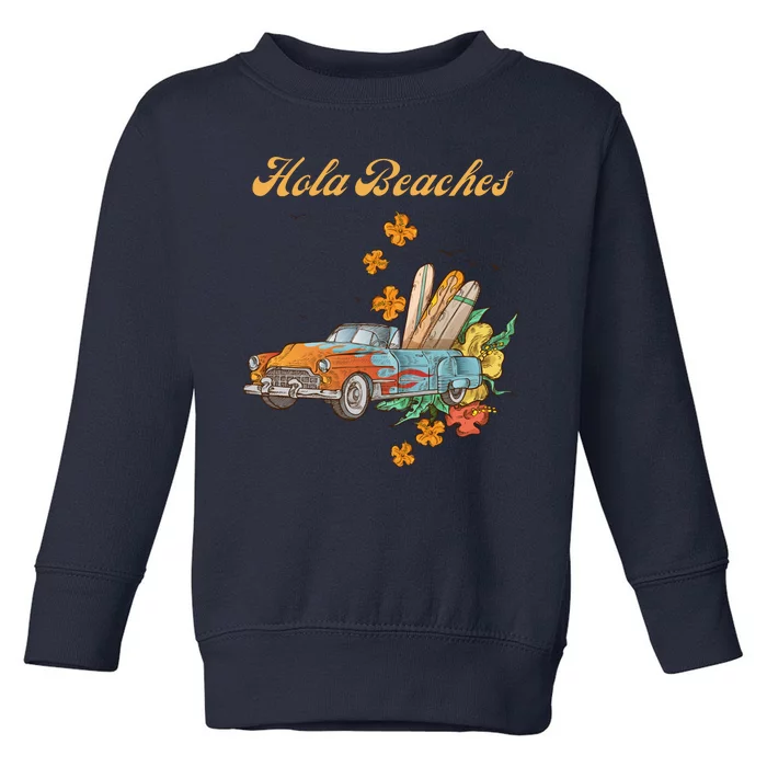 Hola Beaches Toddler Sweatshirt