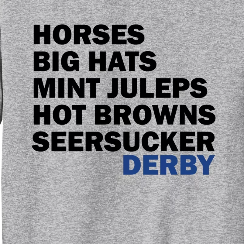 Horses Big Hats Mint Juleps Hot Browns Seersucker Derby Cute Gift Tall Sweatshirt