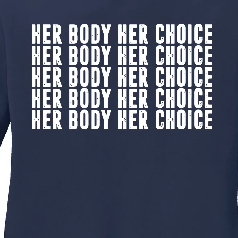 Her Body Her Choice Ladies Long Sleeve Shirt