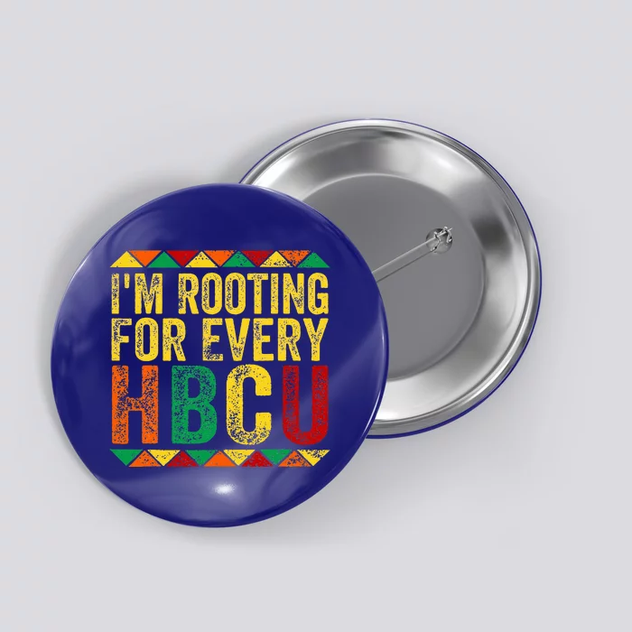 HBCU Black History Month Im Rooting For Every HBCU Button