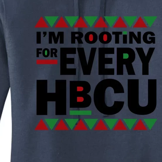 Hbcu Black History Pride Gift I'm Rooting For Every Hbcu Gift Women's Pullover Hoodie