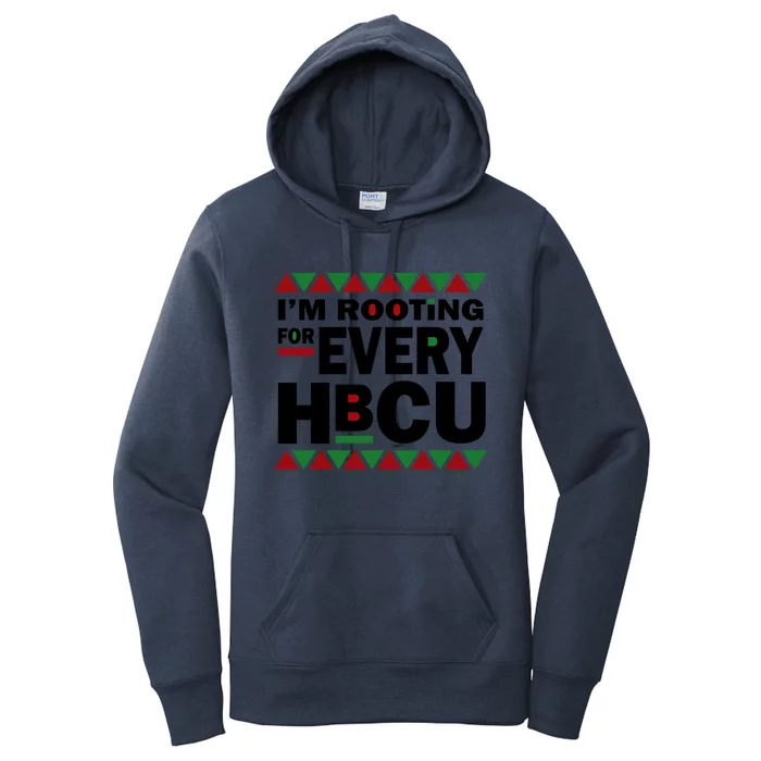 Hbcu Black History Pride Gift I'm Rooting For Every Hbcu Gift Women's Pullover Hoodie