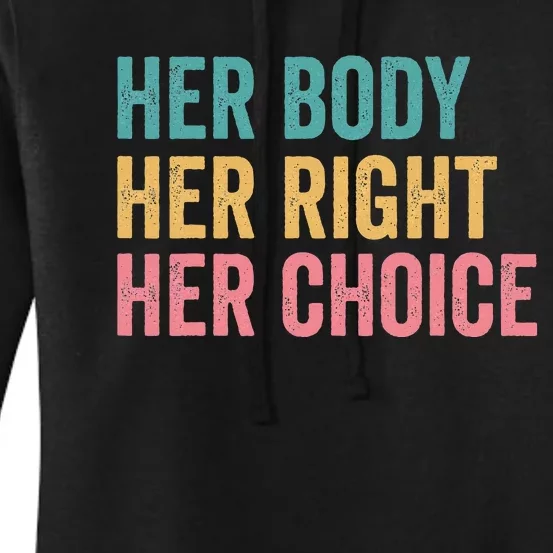 Her Body Her Right Her Choice Reproductive Rights Women's Pullover Hoodie