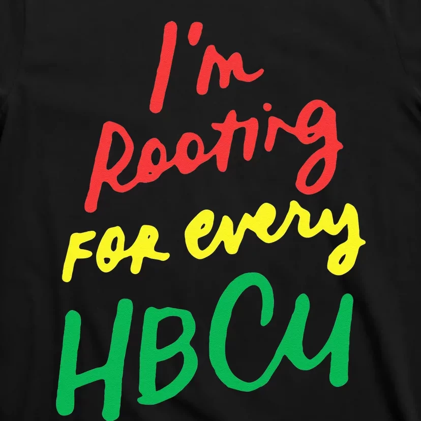 HBCU Black History Month Im Rooting For Every HBCU T-Shirt