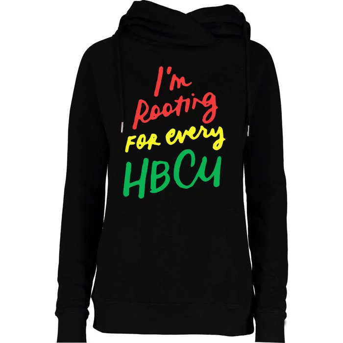 HBCU Black History Month Im Rooting For Every HBCU Womens Funnel Neck Pullover Hood