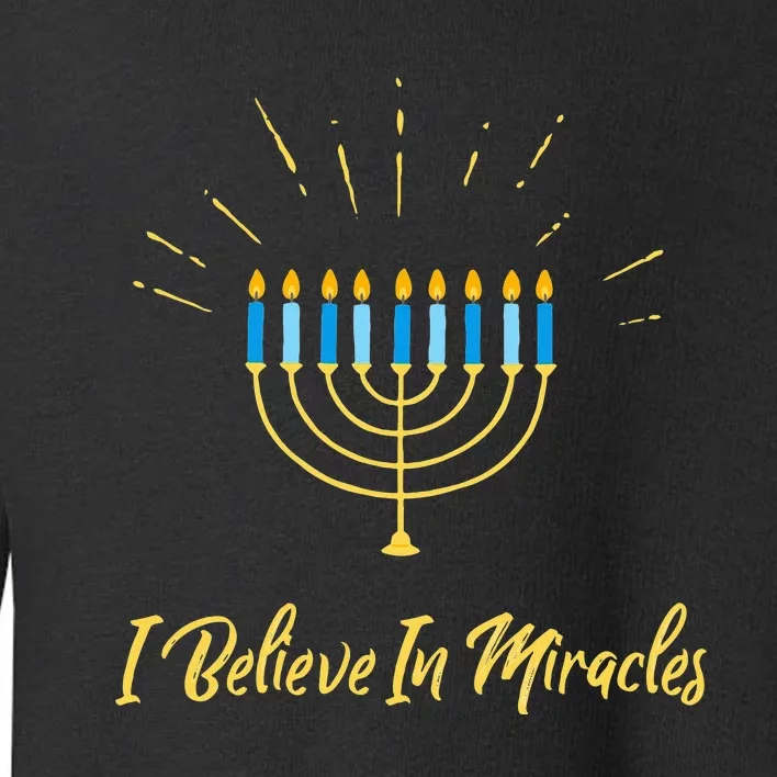 Hanukkah Believe In Miracles Menorah Lit Jewish Faith Latke Toddler Sweatshirt