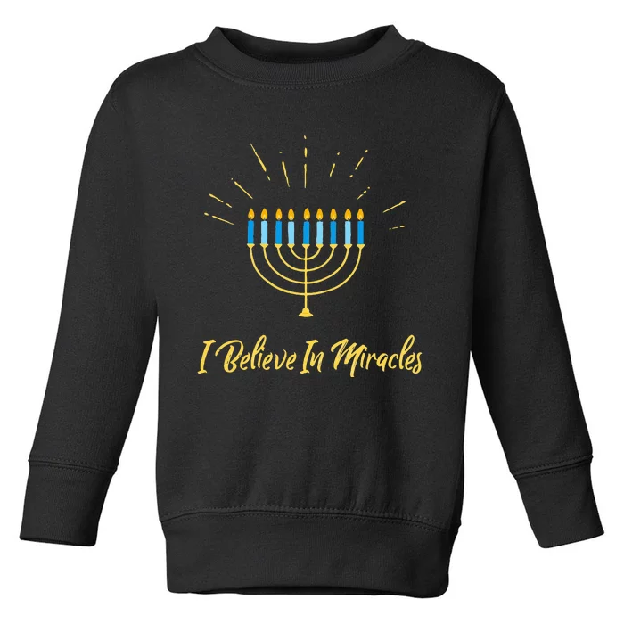 Hanukkah Believe In Miracles Menorah Lit Jewish Faith Latke Toddler Sweatshirt