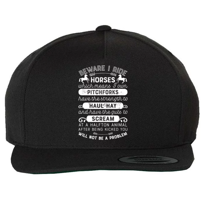 Horse Beware I Ride Horses Equestrian Horseback Riding Gift Wool Snapback Cap