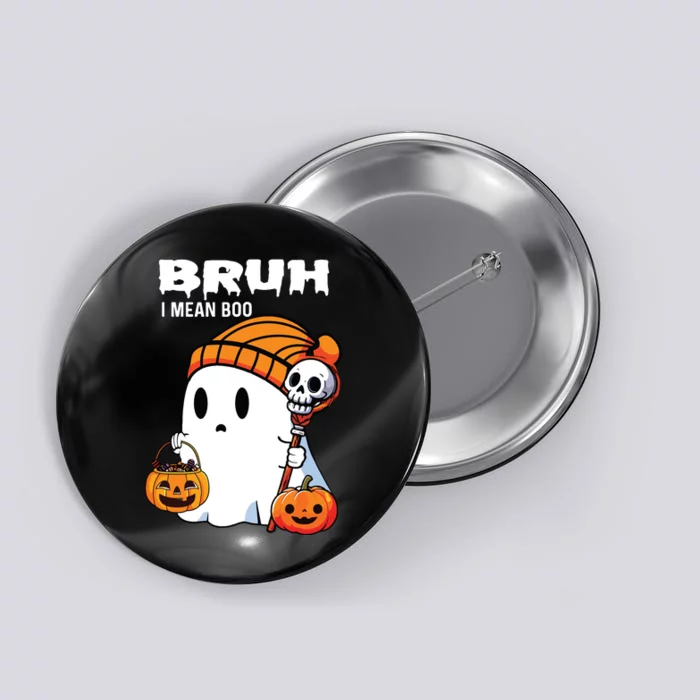 Halloween Bruh I Mean Boo Ghost Funny Button