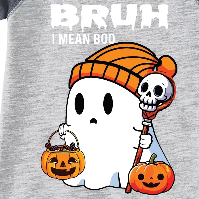 Halloween Bruh I Mean Boo Ghost Funny Infant Baby Jersey Bodysuit