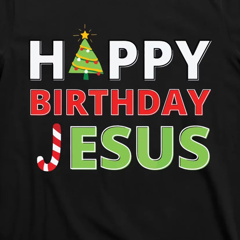 Happy Birthday Jesus Funny Christian Christmas T-Shirt