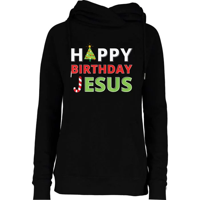 Happy Birthday Jesus Funny Christian Christmas Womens Funnel Neck Pullover Hood