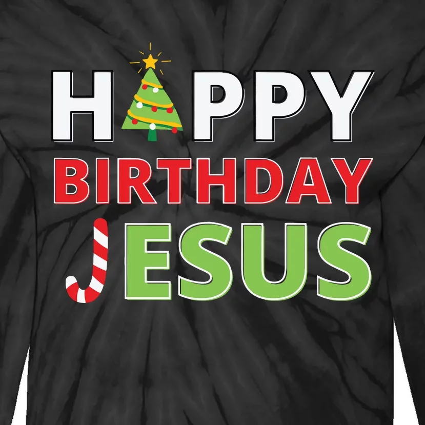 Happy Birthday Jesus Funny Christian Christmas Tie-Dye Long Sleeve Shirt