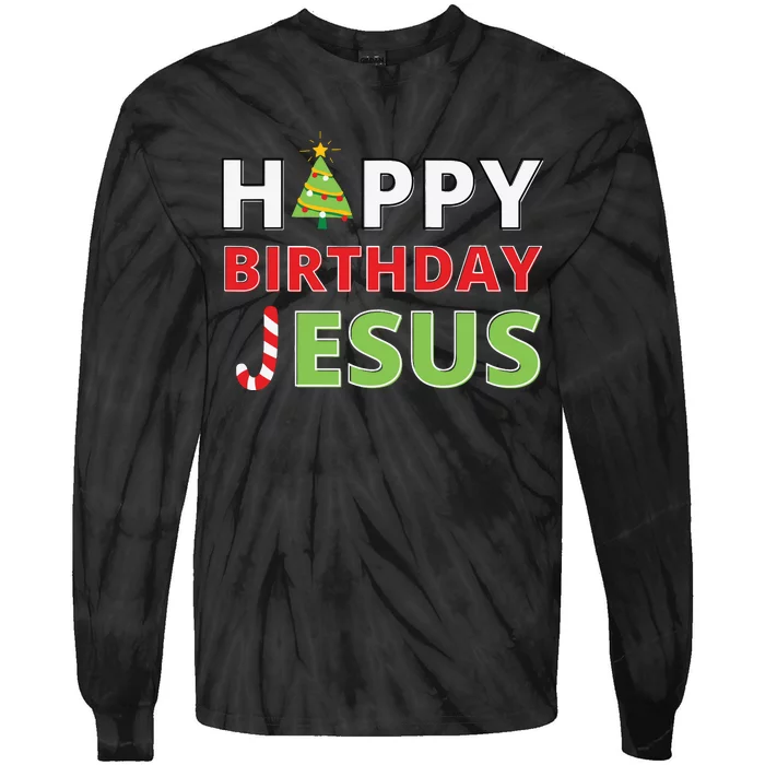 Happy Birthday Jesus Funny Christian Christmas Tie-Dye Long Sleeve Shirt