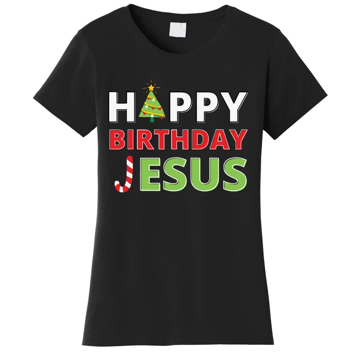 Happy Birthday Jesus Funny Christian Christmas Women's T-Shirt