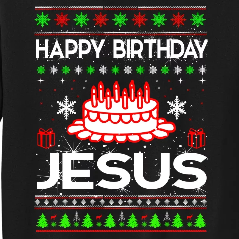 Happy Birthday Jesus Ugly Christmas Sweatshirt