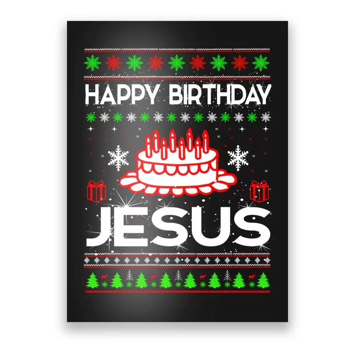 Happy Birthday Jesus Ugly Christmas Poster