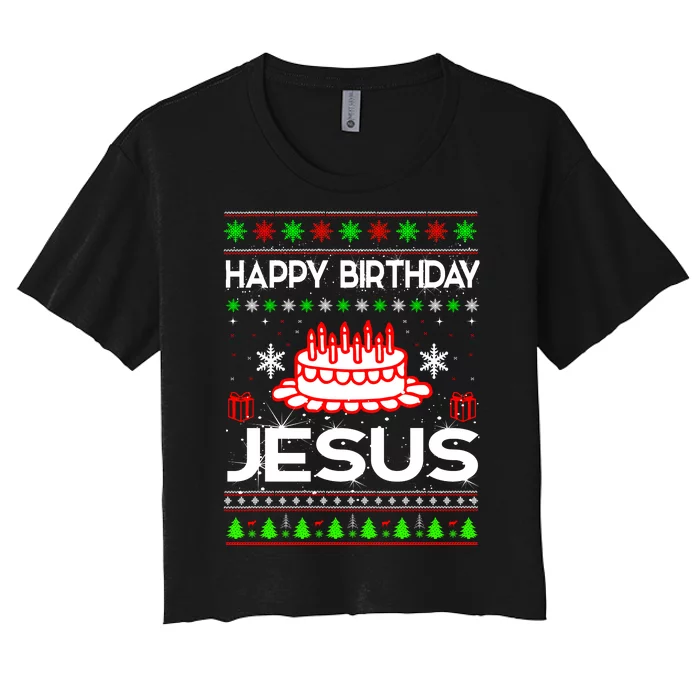 Happy Birthday Jesus Ugly Christmas Women's Crop Top Tee