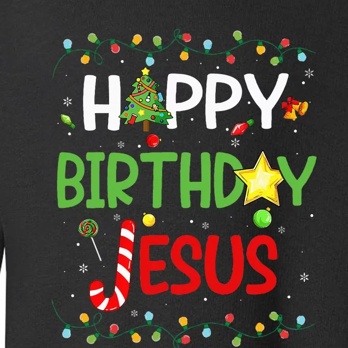 Happy Birthday Jesus Ugly Sweater Christmas Funny Pajama Toddler Sweatshirt