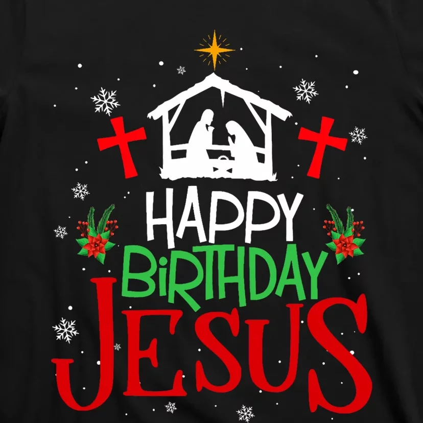 Happy Birthday Jesus Funny Christian Christmas Holiday Gifts T-Shirt