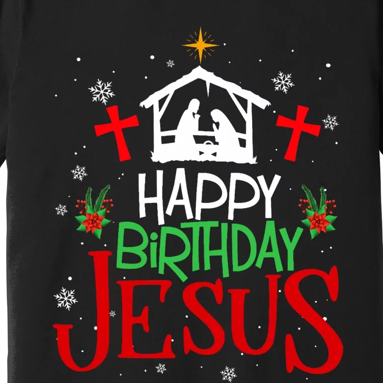 Happy Birthday Jesus Funny Christian Christmas Holiday Gifts Premium T-Shirt