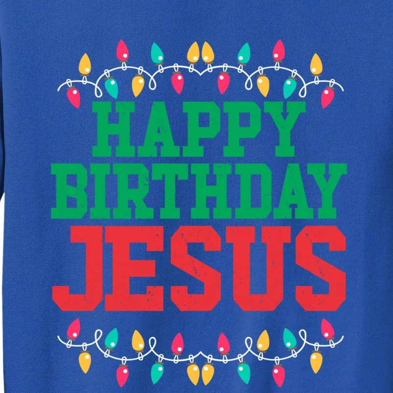 Happy Birthday Jesus Christian Christmas Gift Tall Sweatshirt