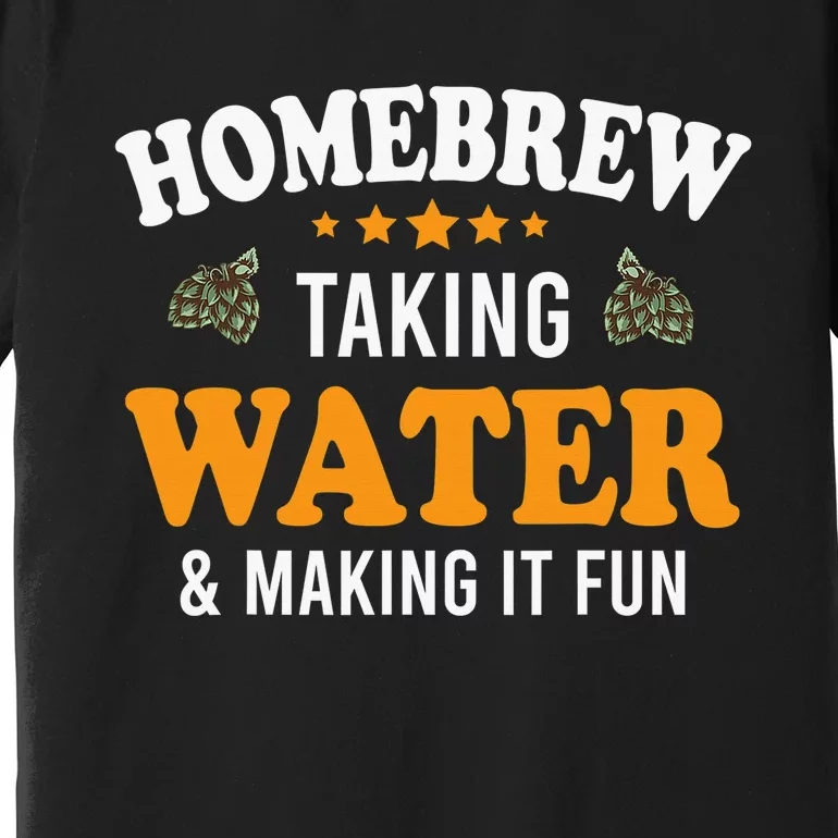 Home Brewing Kit for Craft Beer Start Homebrewing Premium T-Shirt