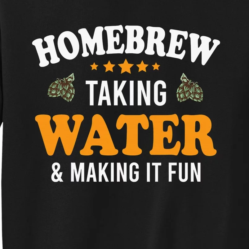 Home Brewing Kit for Craft Beer Start Homebrewing Tall Sweatshirt