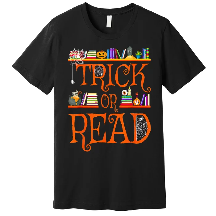 Halloween Book Lovers Librarian Trick Or Read Library Event Premium T-Shirt