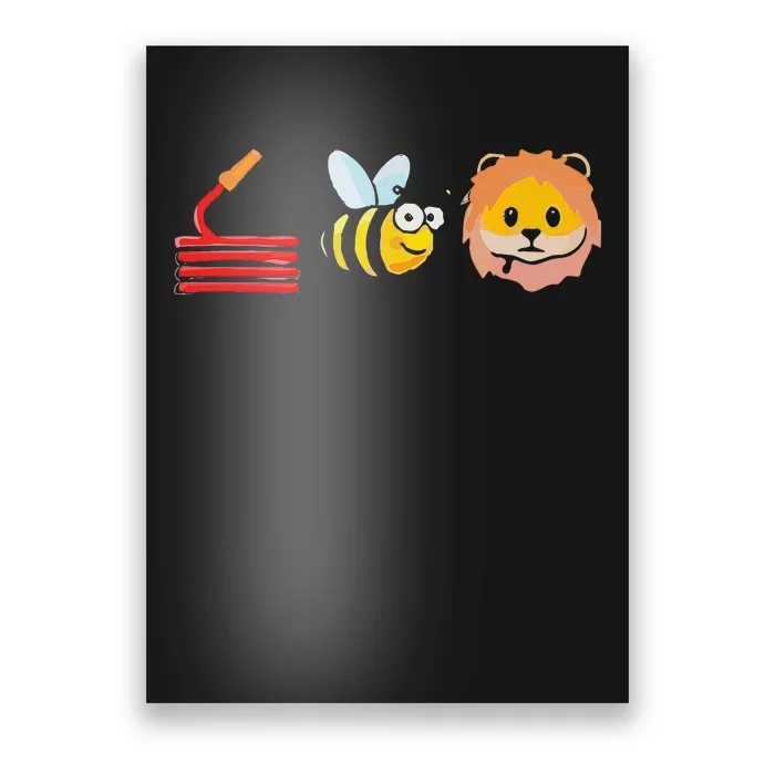 Hose Bee Lion I Am A Firefighter Poster