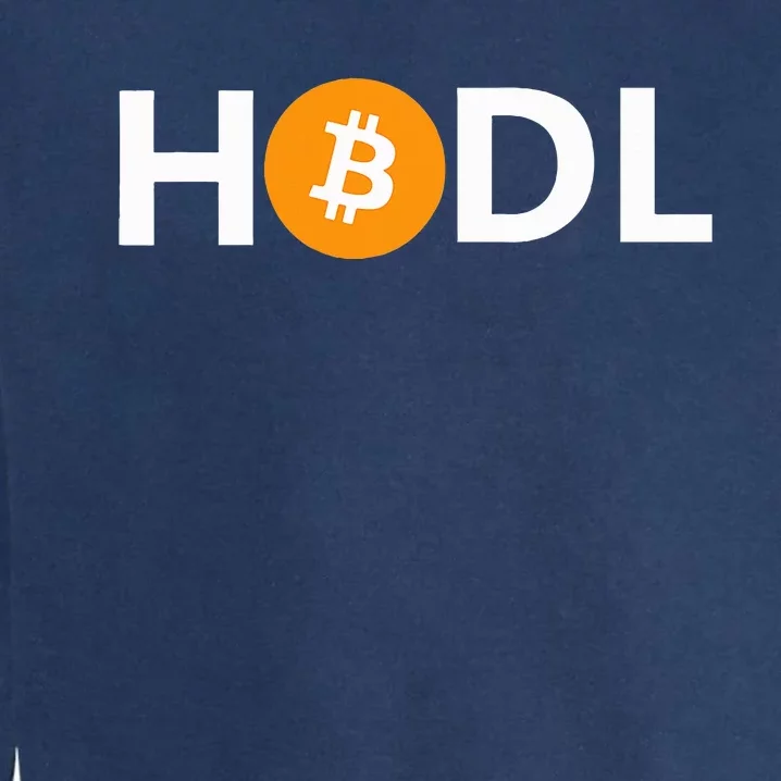 Hodl Bitcoin Logo Cryptocurrency Btc Gift Garment-Dyed Sweatshirt