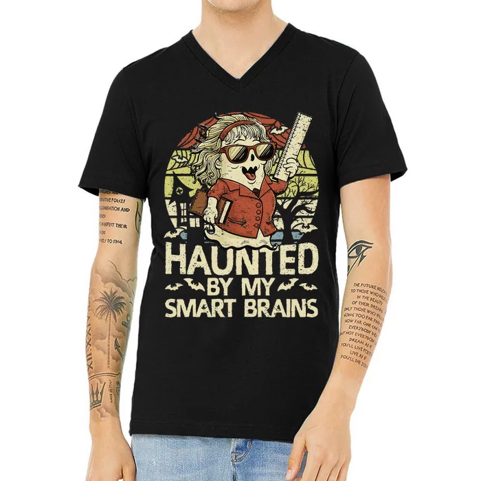 Haunted By My Smart Brains Halloween Teacher Ghost Women V-Neck T-Shirt