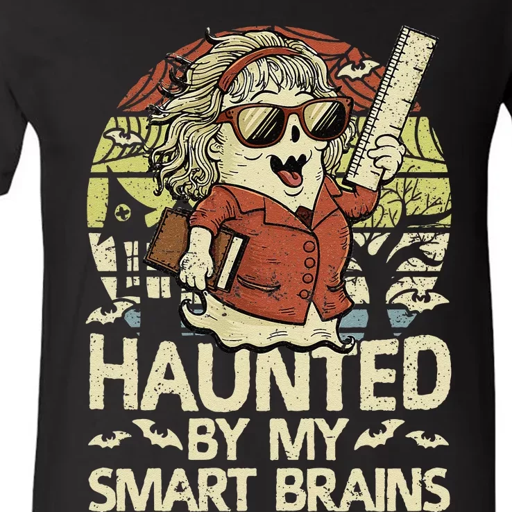 Haunted By My Smart Brains Halloween Teacher Ghost Women V-Neck T-Shirt