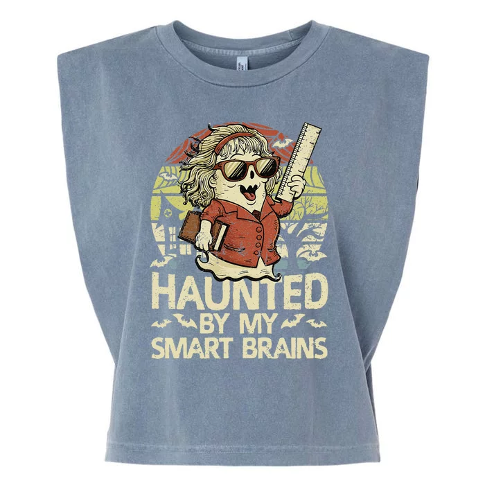 Haunted By My Smart Brains Halloween Teacher Ghost Women Garment-Dyed Women's Muscle Tee