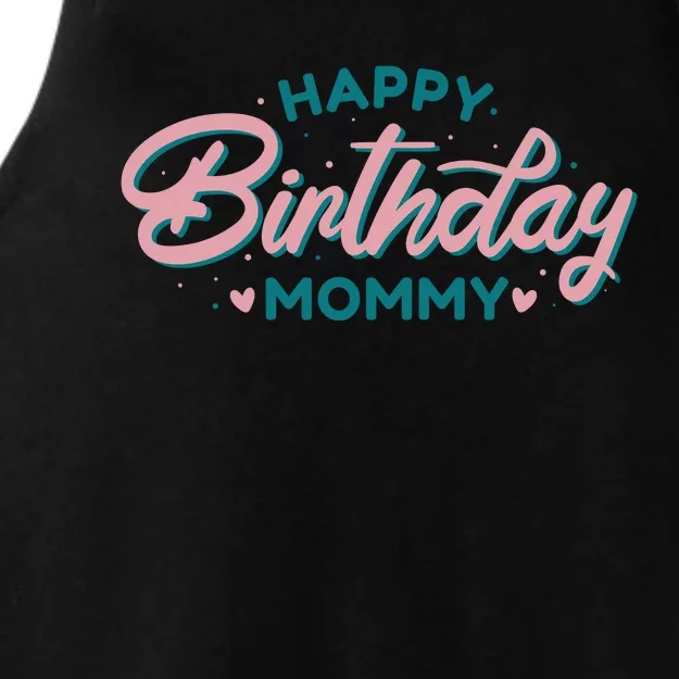 Happy Birthday Mommy Cute Gift Ladies Tri-Blend Wicking Tank