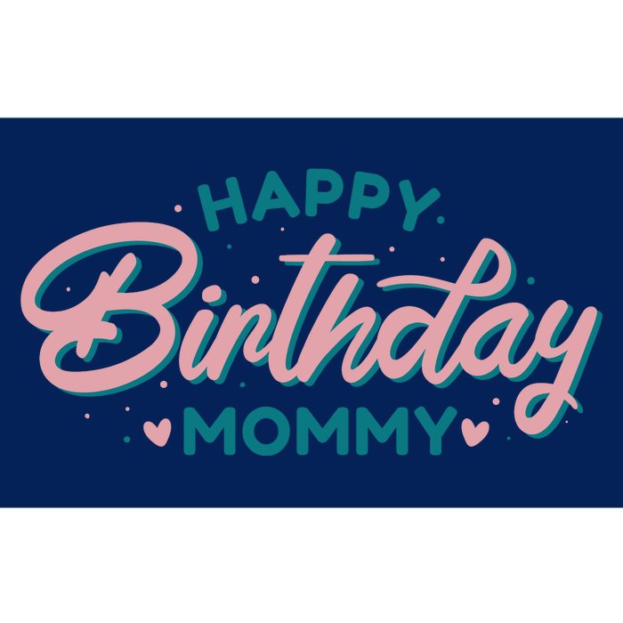 Happy Birthday Mommy Cute Gift Bumper Sticker