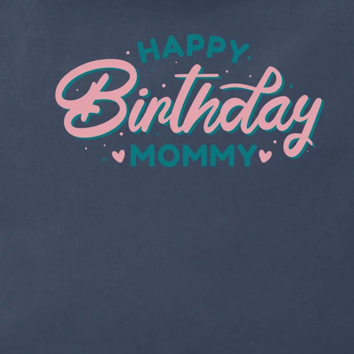 Happy Birthday Mommy Cute Gift Zip Tote Bag