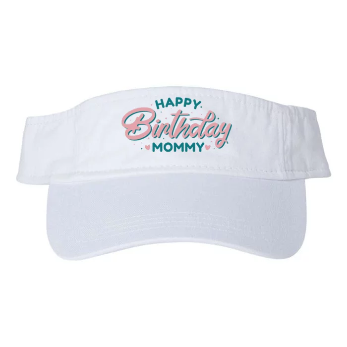 Happy Birthday Mommy Cute Gift Valucap Bio-Washed Visor