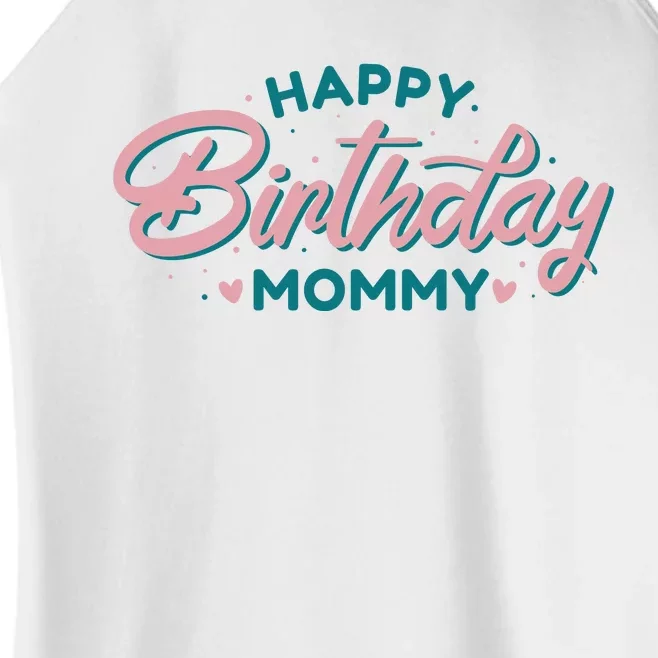 Happy Birthday Mommy Cute Gift Women’s Perfect Tri Rocker Tank