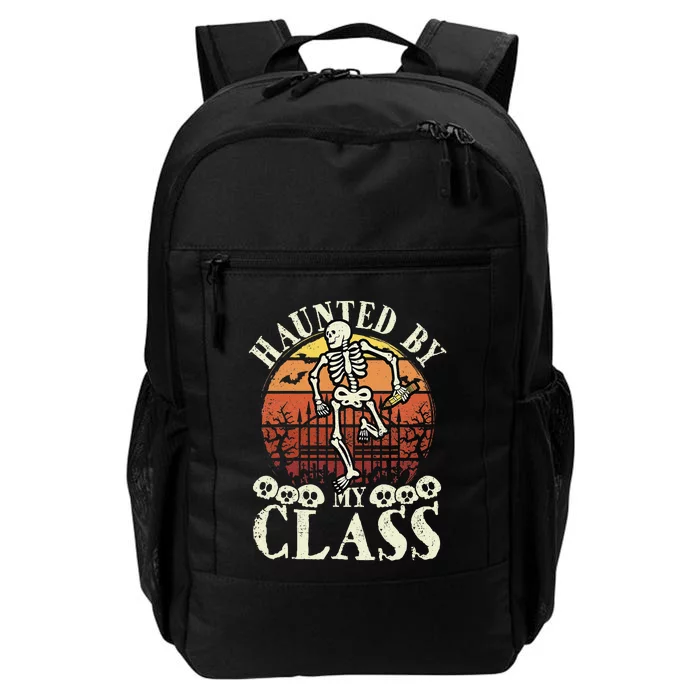 Haunted By My Class Spooky Skeleton Halloween Teacher Funny Daily Commute Backpack