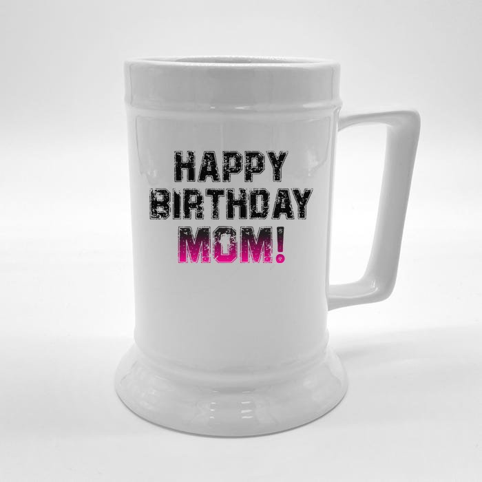 Happy Birthday Mom BDay Birthday Mom Cute Front & Back Beer Stein