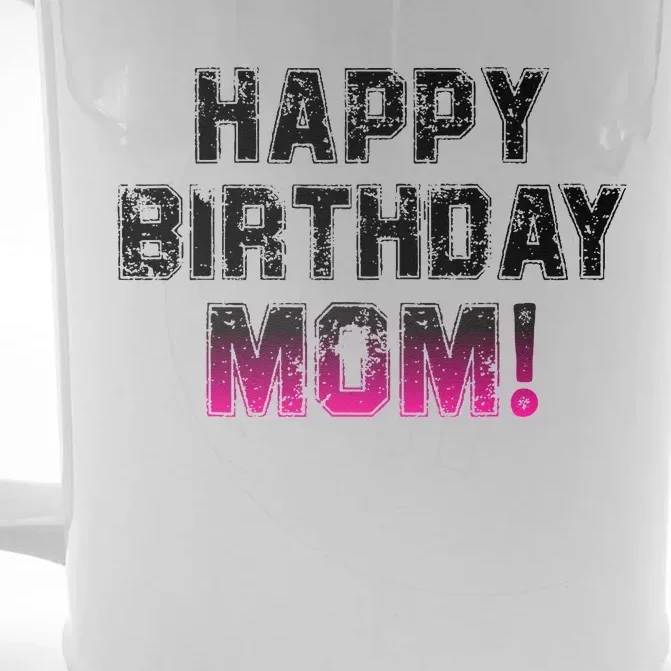 Happy Birthday Mom BDay Birthday Mom Cute Front & Back Beer Stein