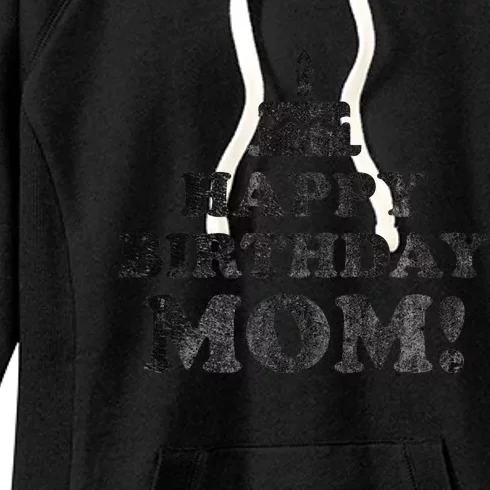 Happy Birthday Mom BDay Birthday Mom Women's Fleece Hoodie