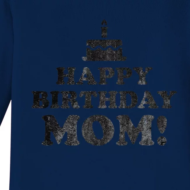 Happy Birthday Mom BDay Birthday Mom Baby Long Sleeve Bodysuit